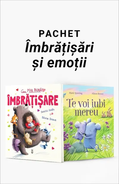 Pachet Îmbrățișări și emoții. Cea mai bună îmbrățișare/Te voi iubi mereu