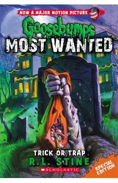 Trick or Trap (Goosebumps Most Wanted Special Edition #3), Volume 3