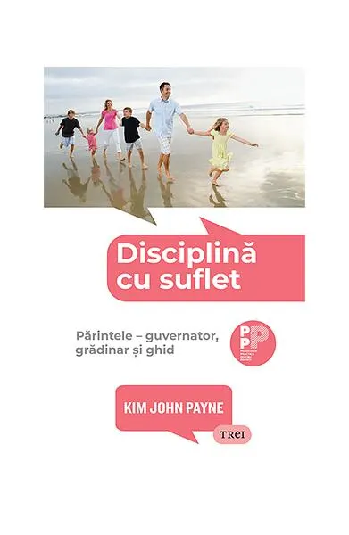 Disciplină cu suflet - Paperback brosat - Kim John Payne