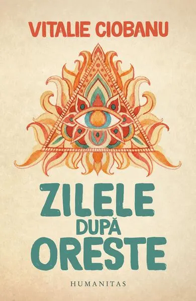 Zilele după Oreste - Paperback brosat - Vitalie Ciobanu