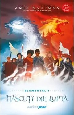 Nascuti din lupta. Seria Elementalii Vol.3