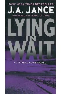Lying in Wait: A J.P. Beaumont Novel