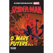 O mare putere... Volumul 7. Ultimate Spider-Man