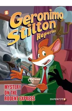 Geronimo Stilton Reporter #11: Intrigue on the Rodent Express