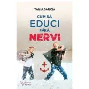 Cum sa educi fara nervi
