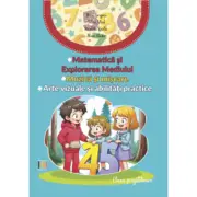 Matematica si Explorarea Mediului, Muzica si miscare, Arte vizuale si abilitati practice, clasa pregatitoare