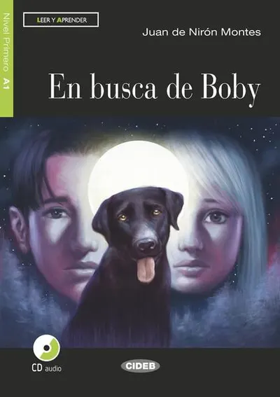 En busca de Boby + CD + App (Nivel Primero A1) - Paperback - Juan de Nirón Montes