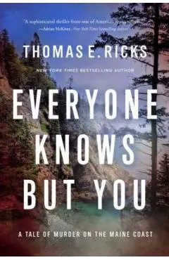 Everyone Knows But You: A Tale of Murder on the Maine Coast