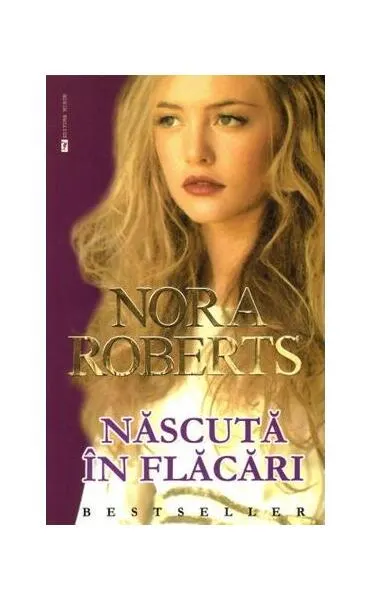 Născută în flăcări - Paperback brosat - Nora Roberts