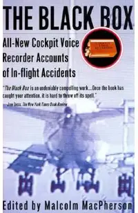The Black Box: All-New Cockpit Voice Recorder Accounts of In-Flight Accidents