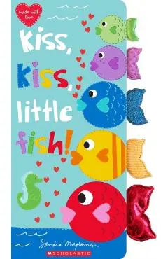 Kiss, Kiss, Little Fish