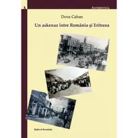 Un askenaz între România și Eritreea - Paperback brosat - Dova Cahan