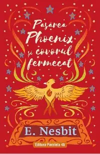 Pasarea Phoenix si covorul fermecat Trilogia Samiadei Vol.3