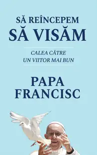 Sa reincepem sa visam