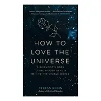 How to Love the Universe