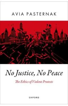 No Justice, No Peace: The Ethics of Violent Protests