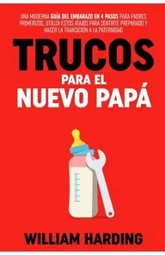 Trucos Para El Nuevo Papá