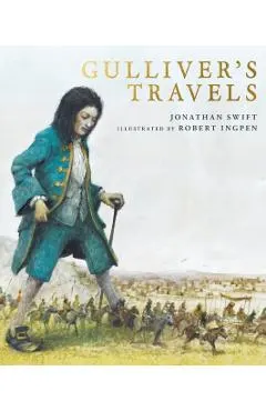 Gulliver's Travels: A Robert Ingpen Illustrated Classic