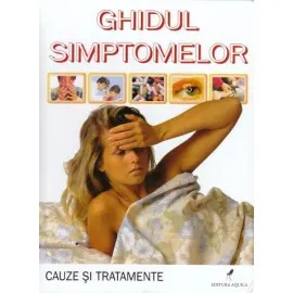 Ghidul simptomelor - cauze si tratatmente