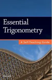 Essential Trigonometry: A Self-Teaching Guide