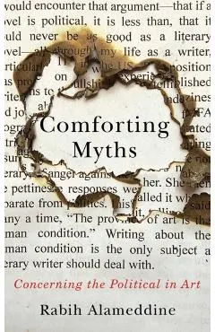 Comforting Myths: Concerning the Political in Art