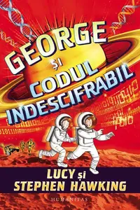 George şi codul indescifrabil - Paperback brosat - Lucy Hawking, Stephen Hawking