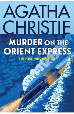 Murder on the Orient Express: A Hercule Poirot Mystery