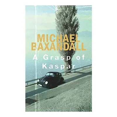A Grasp Of Kaspar
