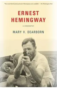 Ernest Hemingway: A Biography