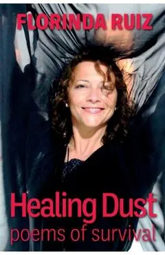Healing Dust: Poems of Survival