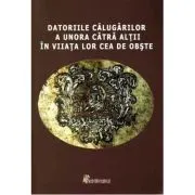 Datoriile calugarilor a unora catra altii in viata lor cea de obste