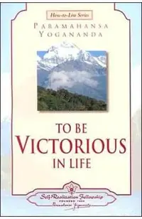 To Be Victorious in Life