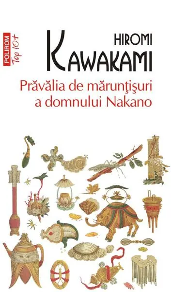 Prăvălia de mărunţişuri a domnului Nakano (Top 10+) - Paperback brosat - Hiromi Kawakami