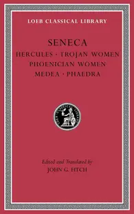 Tragedies- Hercules. Trojan Women. Phoenician Women. Medea. Phaedra