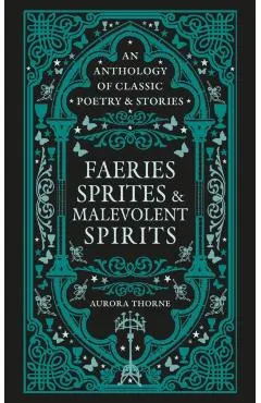 Faeries, Sprites & Malevolent Spirits