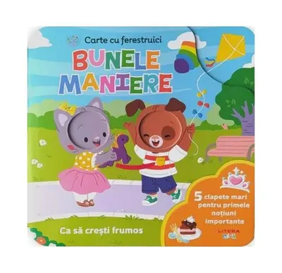 Bebe învață. Bunele maniere. Carte cu ferestruici - Hardcover - ***