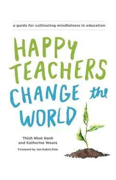 Happy Teachers Change The World