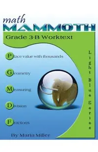 Math Mammoth Grade 3-B Worktext