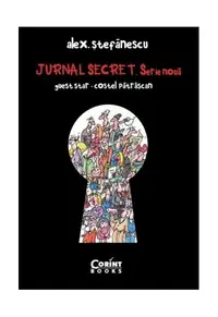 Jurnal Secret. Serie nouă (2009-2015) - Paperback brosat - Alex. Ştefănescu