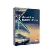 Uberzeitliche deutsche Literatur