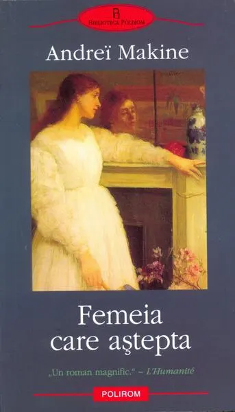 Femeia care aştepta - Paperback brosat - Andreï Makine