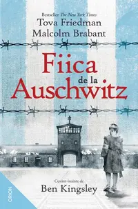 Fiica de la Auschwitz - Paperback brosat - Malcolm Brabant, Tova Friedman