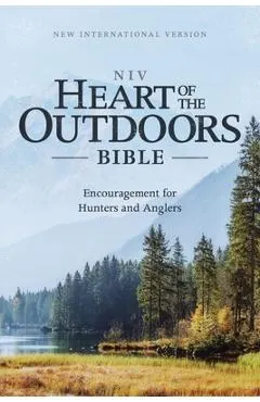 Niv, Heart of the Outdoors Bible, Paperback, Comfort Print: Encouragement for Hunters and Anglers