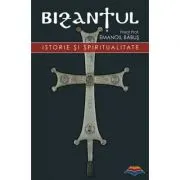 Bizantul, istorie si spiritualitate. Editia a doua