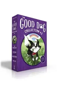 The Good Dog Collection #2 (Boxed Set): The Swimming Hole; Life Is Good; Barnyard Buddies; Puppy Luck