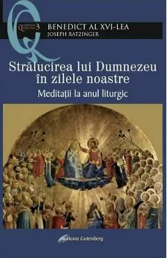 Stralucirea lui Dumnezeu in zilele noastre