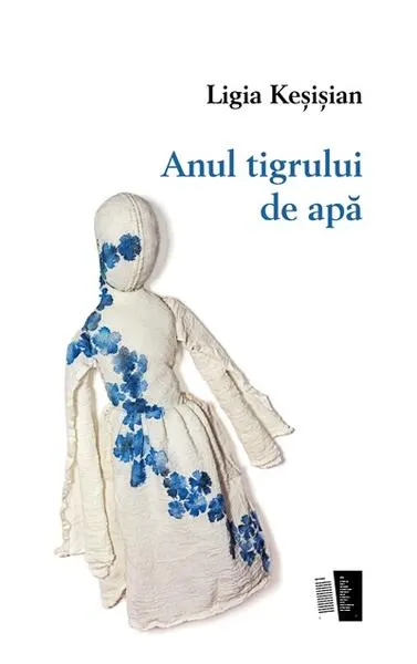 Anul tigrului de apă - Paperback - Ligia Keșișian