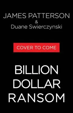 The Billion-Dollar Ransom: The Action Just. Keeps. Accelerating.