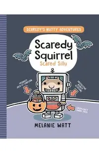 Scaredy Squirrel Scared Silly: (A Graphic Novel)