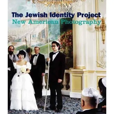 The Jewish Identity Project: New American Photography